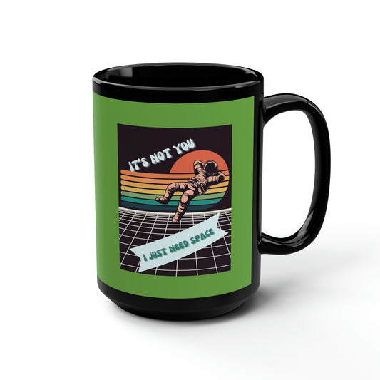 I NEED SPACE -Big Mug, 15oz (GREEN)