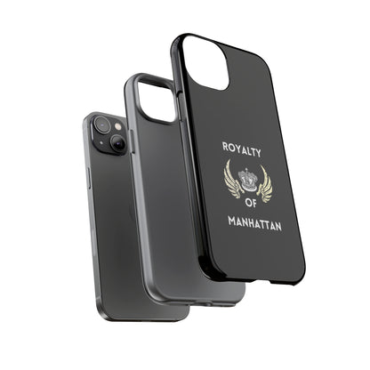 ROYALTY OF MANHATTAN -Tough Phone Cases - Fits Most Phone Sizes!! (BLACK)