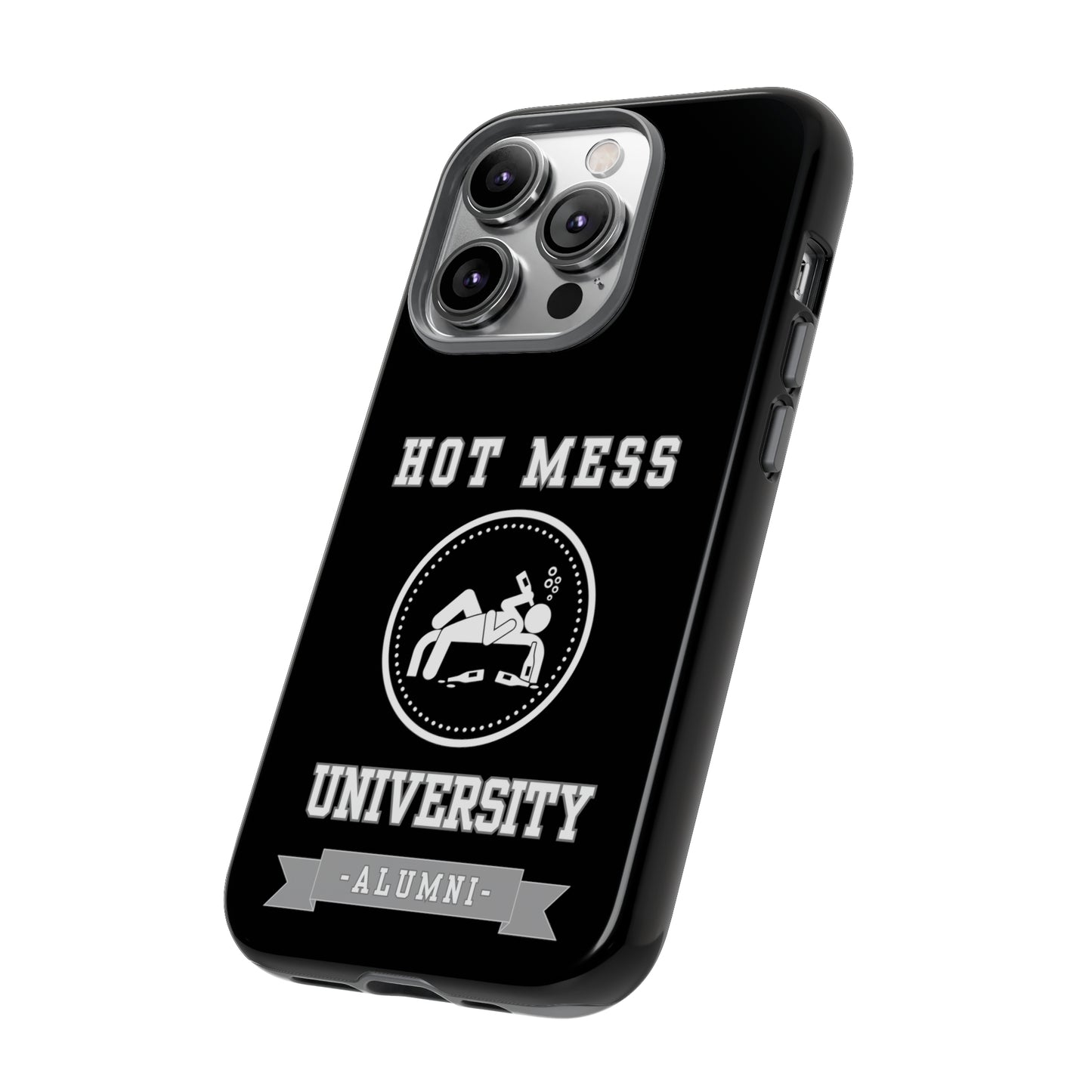 HOT MESS UNIVERSITY -Tough Phone Cases - Fits Most Phone Sizes!! (BLACK)
