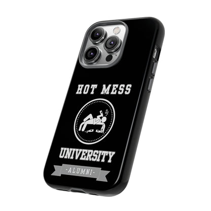 HOT MESS UNIVERSITY -Tough Phone Cases - Fits Most Phone Sizes!! (BLACK)