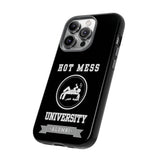 HOT MESS UNIVERSITY -Tough Phone Cases - Fits Most Phone Sizes!! (BLACK)