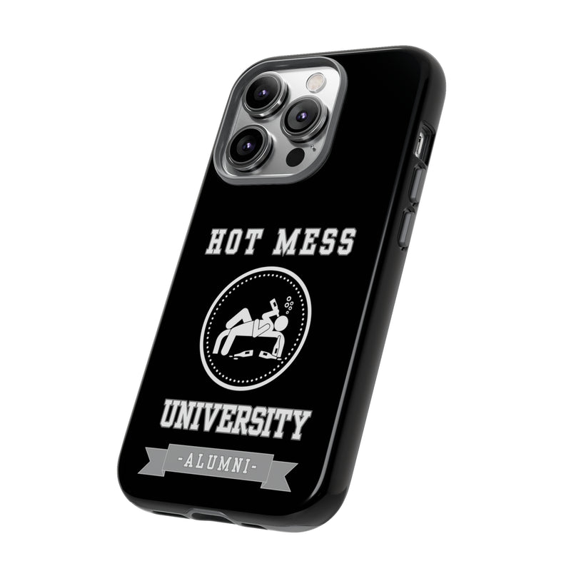 HOT MESS UNIVERSITY -Tough Phone Cases - Fits Most Phone Sizes!! (BLACK)
