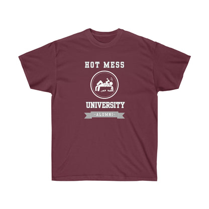 HOT MESS UNIVERSITY- T Shirt (variety Of Colors)