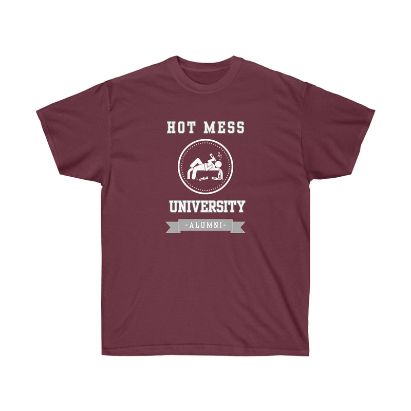 HOT MESS UNIVERSITY- T Shirt (variety Of Colors)