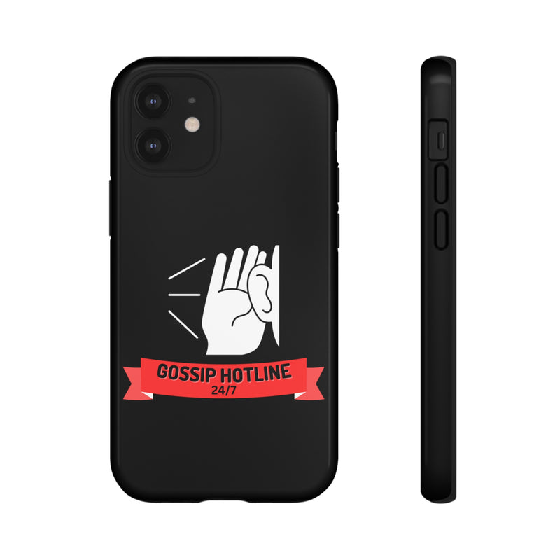 GOSSIP HOTLINE-Tough Phone Cases - Fits Most Phone Sizes!! (BLACK)