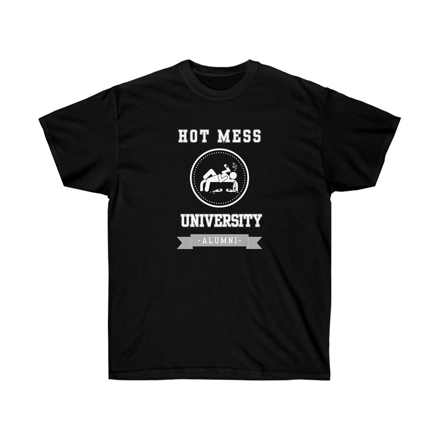 HOT MESS UNIVERSITY- T Shirt (variety Of Colors)