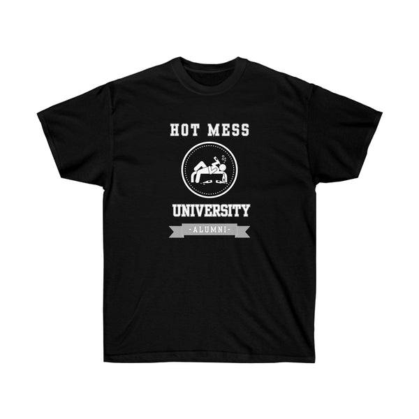 HOT MESS UNIVERSITY- T Shirt (variety Of Colors)
