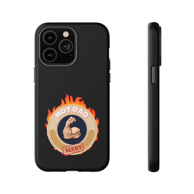 HOT DAD ALERT-Tough Phone Cases - Fits Most Phone Sizes!! (BLACK)