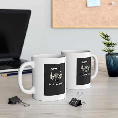 ROYALTY OF MANHATTAN- Ceramic Mug 11oz