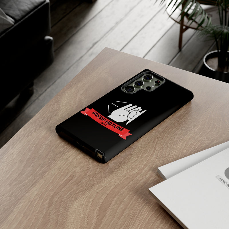 GOSSIP HOTLINE-Tough Phone Cases - Fits Most Phone Sizes!! (BLACK)