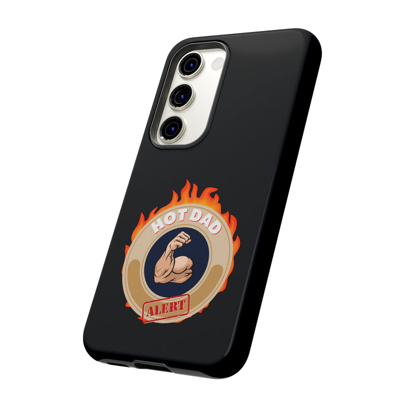 HOT DAD ALERT-Tough Phone Cases - Fits Most Phone Sizes!! (BLACK)