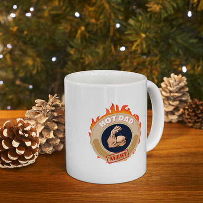 HOT DAD ALERT- Ceramic Mug 11oz
