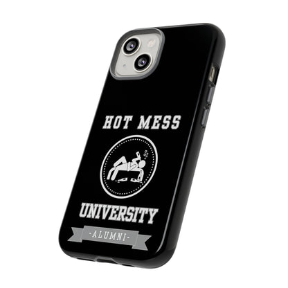 HOT MESS UNIVERSITY -Tough Phone Cases - Fits Most Phone Sizes!! (BLACK)
