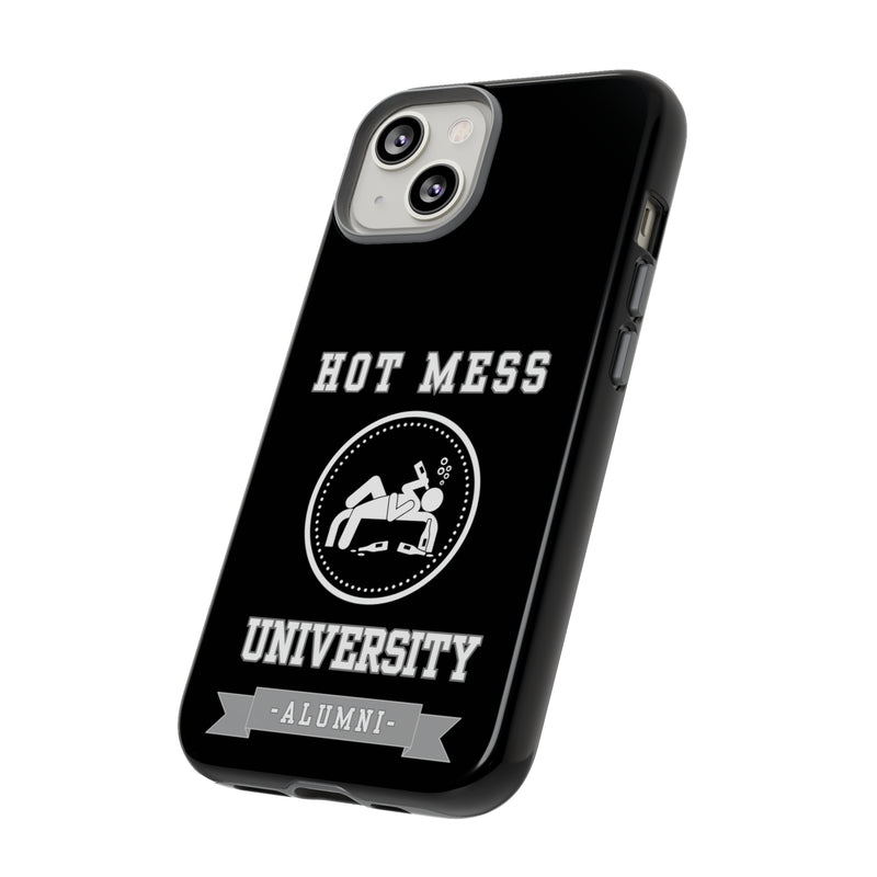 HOT MESS UNIVERSITY -Tough Phone Cases - Fits Most Phone Sizes!! (BLACK)