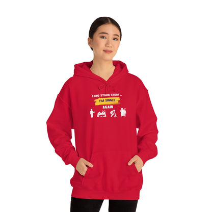 LONG STORY SHORT- Unisex Heavy Blend Hooded Sweatshirt (VARIETY OF COLORS) “Zero Baggage, Maximum Rizz — Single Life Graphic Shirt”