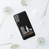 LETS DRINK WINE AND JUDGE-Tough Phone Cases - Fits Most Phone Sizes!! (BLACK)