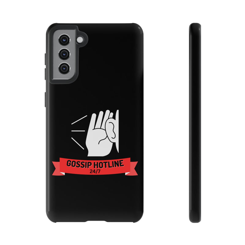 GOSSIP HOTLINE-Tough Phone Cases - Fits Most Phone Sizes!! (BLACK)