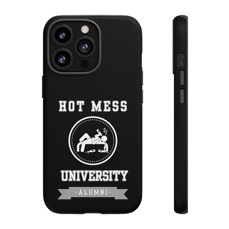 HOT MESS UNIVERSITY -Tough Phone Cases - Fits Most Phone Sizes!! (BLACK)