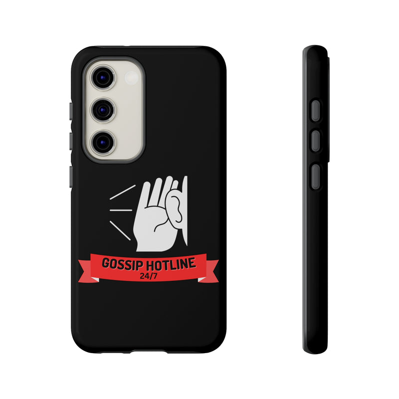 GOSSIP HOTLINE-Tough Phone Cases - Fits Most Phone Sizes!! (BLACK)