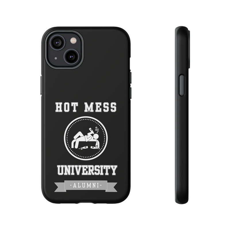 HOT MESS UNIVERSITY -Tough Phone Cases - Fits Most Phone Sizes!! (BLACK)