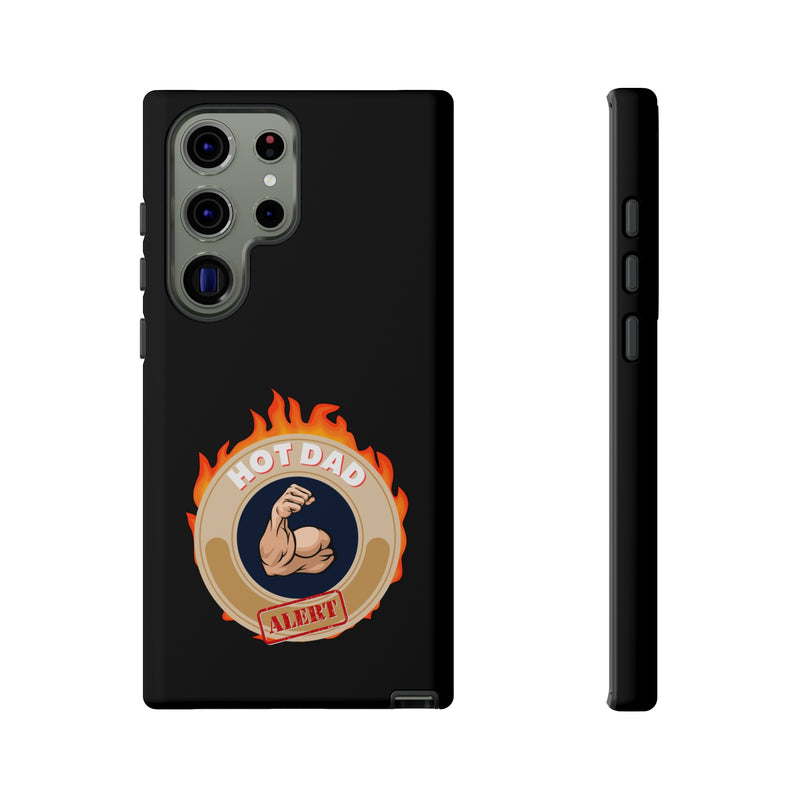 HOT DAD ALERT-Tough Phone Cases - Fits Most Phone Sizes!! (BLACK)