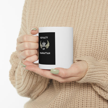 ROYALTY OF MANHATTAN- Ceramic Mug 11oz