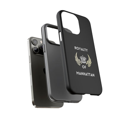 ROYALTY OF MANHATTAN -Tough Phone Cases - Fits Most Phone Sizes!! (BLACK)