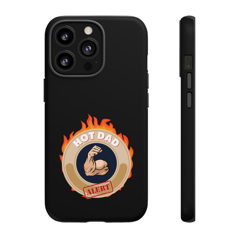 HOT DAD ALERT-Tough Phone Cases - Fits Most Phone Sizes!! (BLACK)