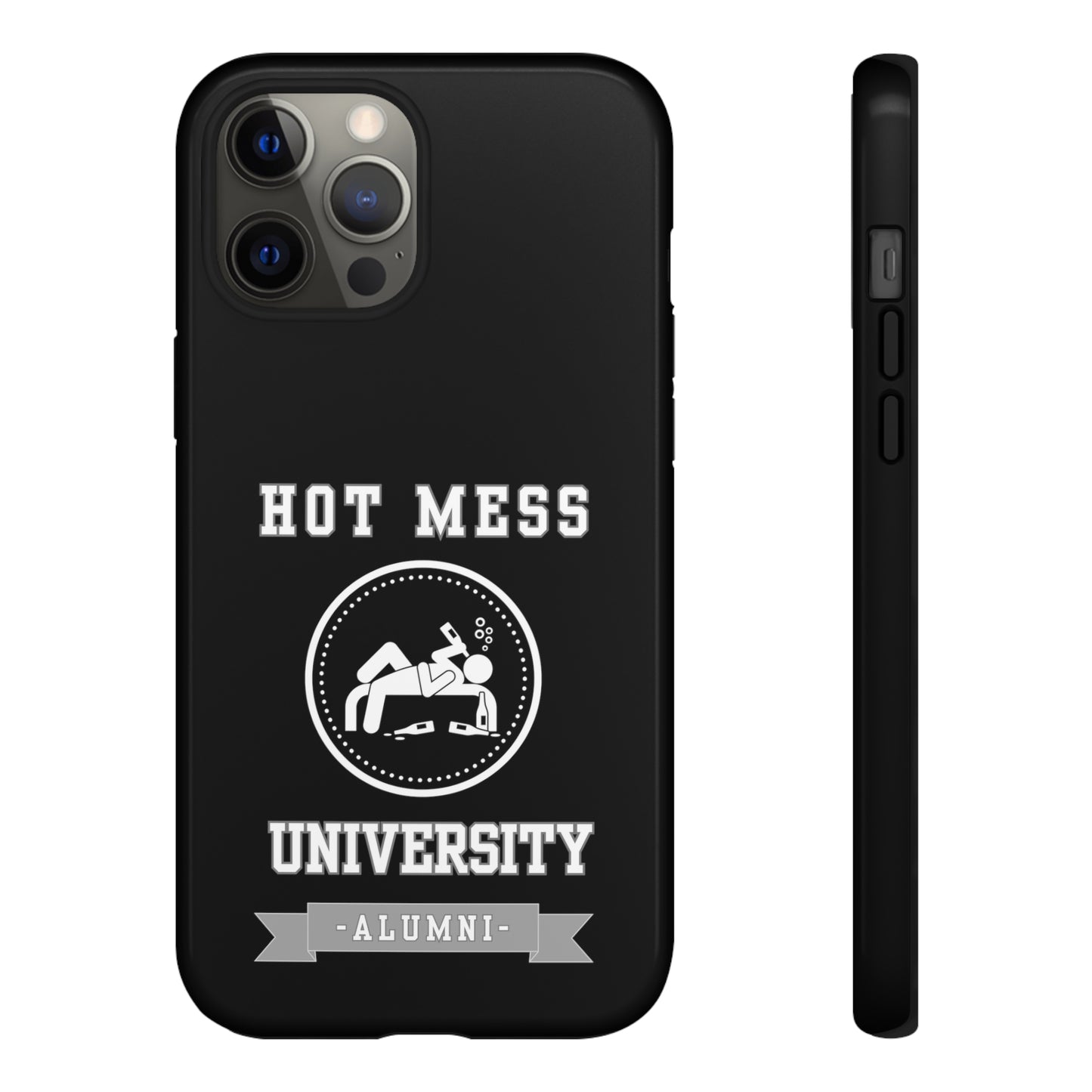 HOT MESS UNIVERSITY -Tough Phone Cases - Fits Most Phone Sizes!! (BLACK)