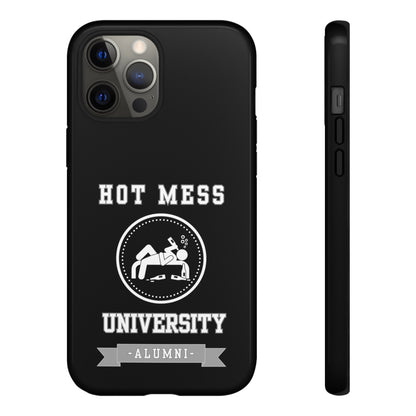 HOT MESS UNIVERSITY -Tough Phone Cases - Fits Most Phone Sizes!! (BLACK)