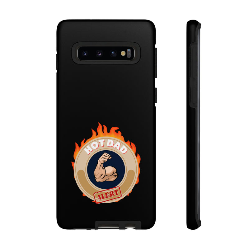 HOT DAD ALERT-Tough Phone Cases - Fits Most Phone Sizes!! (BLACK)