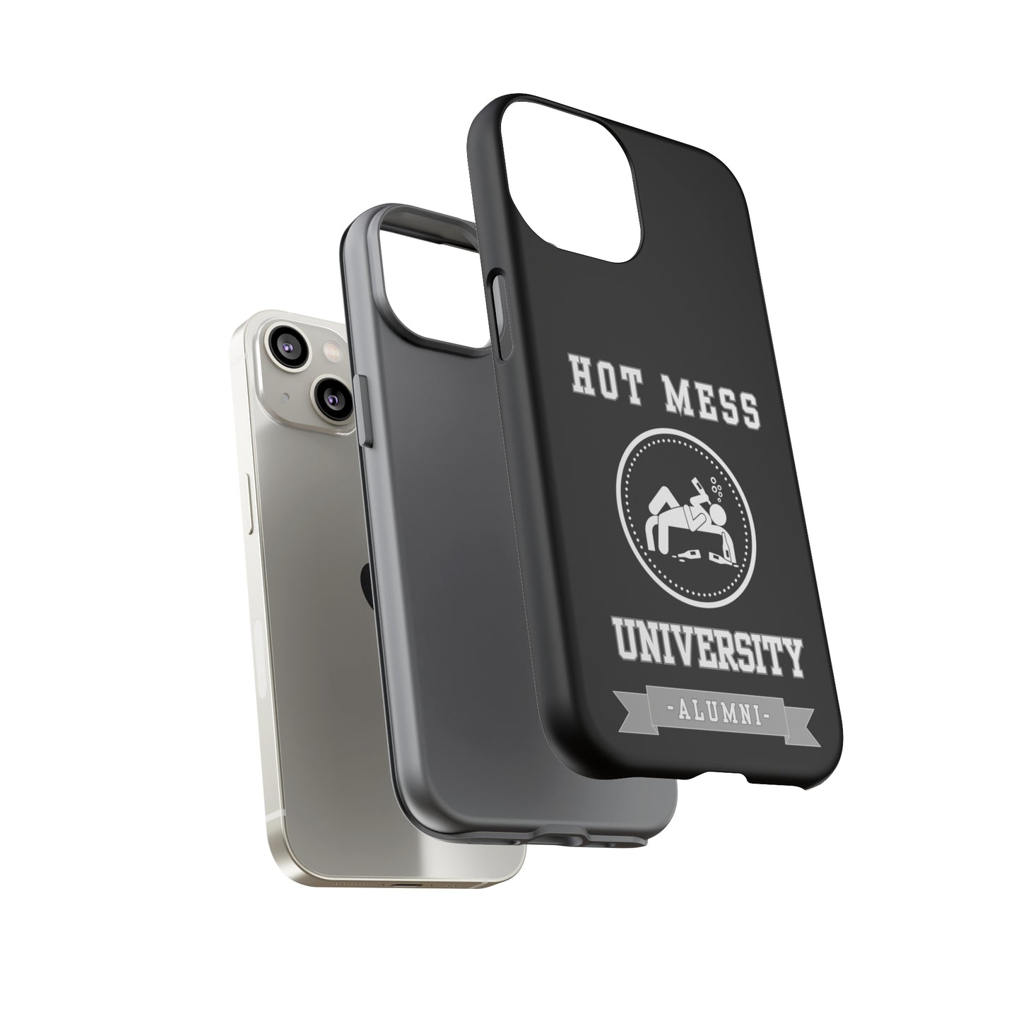 HOT MESS UNIVERSITY -Tough Phone Cases - Fits Most Phone Sizes!! (BLACK)