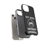 HOT MESS UNIVERSITY -Tough Phone Cases - Fits Most Phone Sizes!! (BLACK)