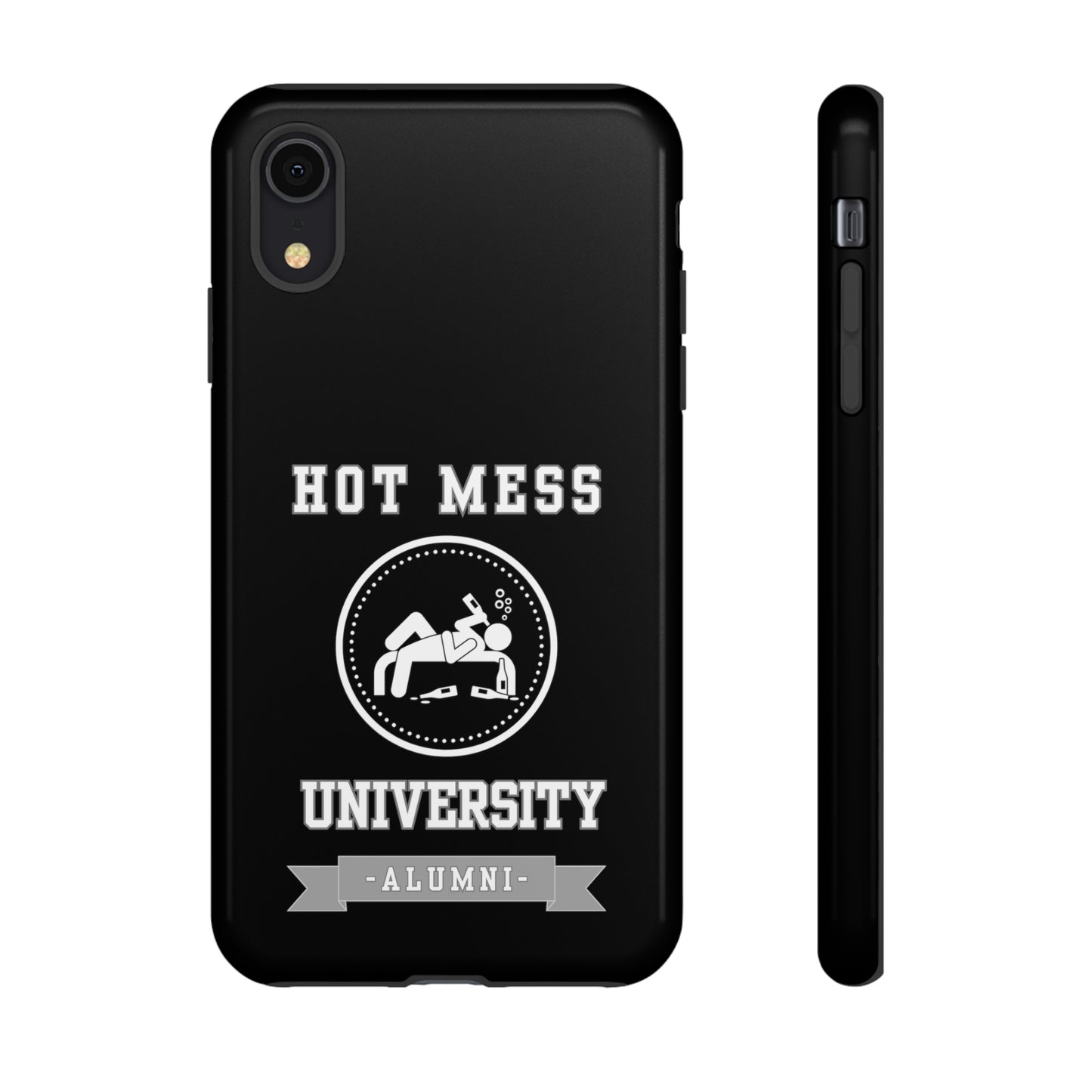HOT MESS UNIVERSITY -Tough Phone Cases - Fits Most Phone Sizes!! (BLACK)