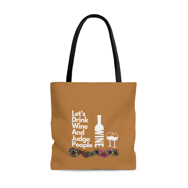 LETS DRINK WINE AND JUDGE- AOP Tote Bag (LIGHT BROWN)