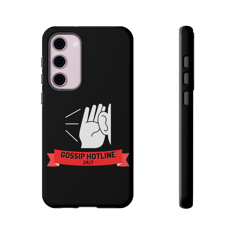 GOSSIP HOTLINE-Tough Phone Cases - Fits Most Phone Sizes!! (BLACK)