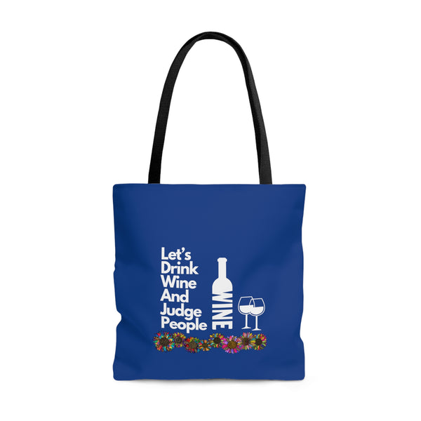 LETS DRINK WINE AND JUDGE- AOP Tote Bag (DARK BLUE)