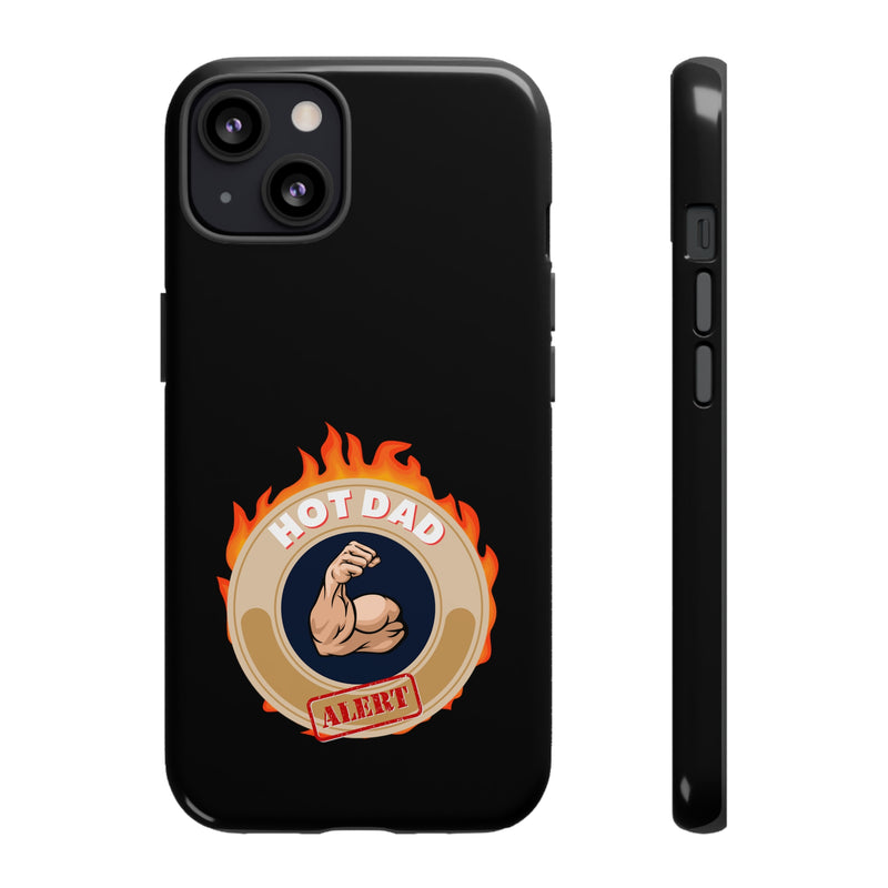 HOT DAD ALERT-Tough Phone Cases - Fits Most Phone Sizes!! (BLACK)