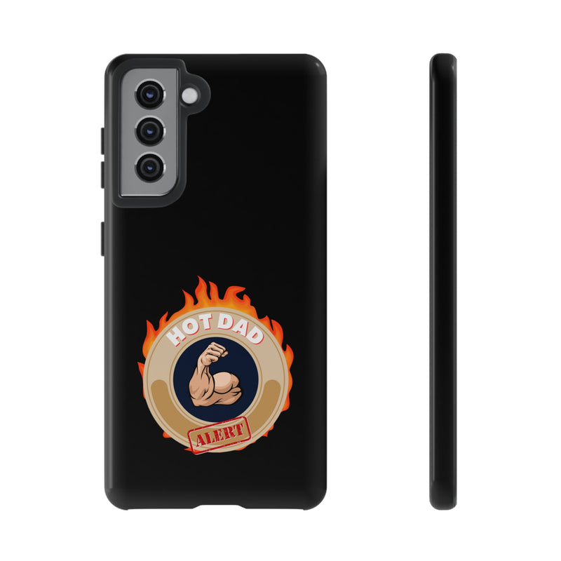 HOT DAD ALERT-Tough Phone Cases - Fits Most Phone Sizes!! (BLACK)