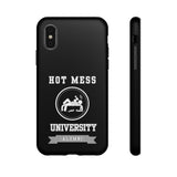 HOT MESS UNIVERSITY -Tough Phone Cases - Fits Most Phone Sizes!! (BLACK)
