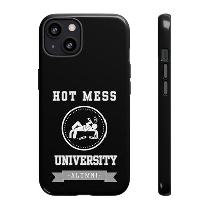 HOT MESS UNIVERSITY -Tough Phone Cases - Fits Most Phone Sizes!! (BLACK)