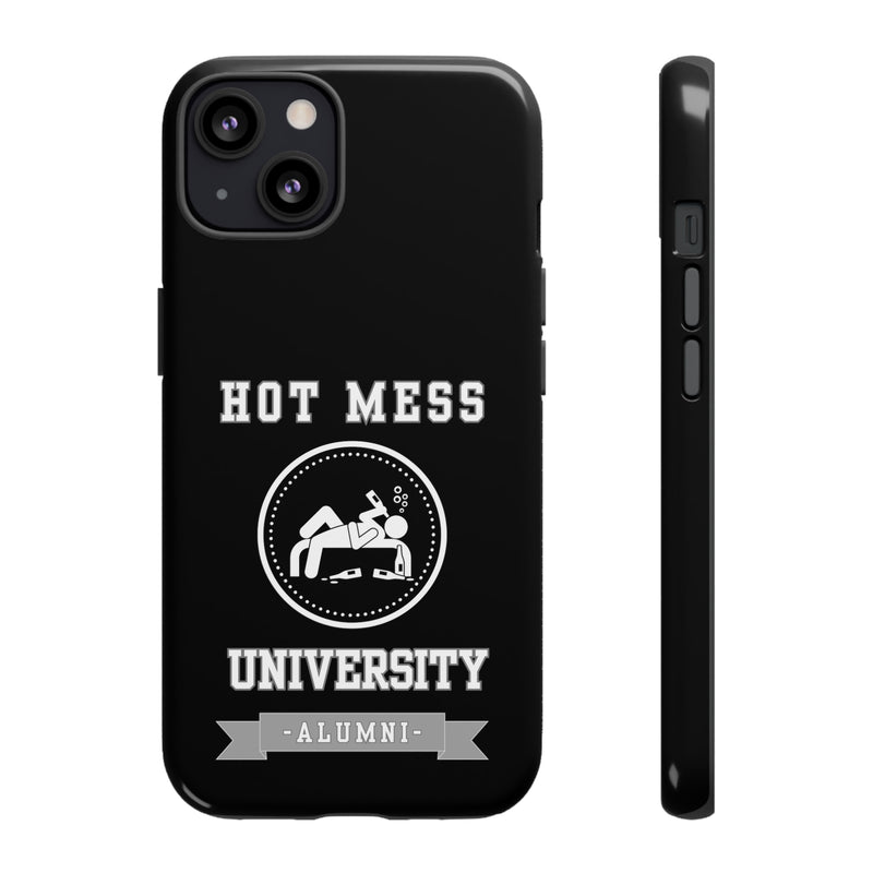 HOT MESS UNIVERSITY -Tough Phone Cases - Fits Most Phone Sizes!! (BLACK)
