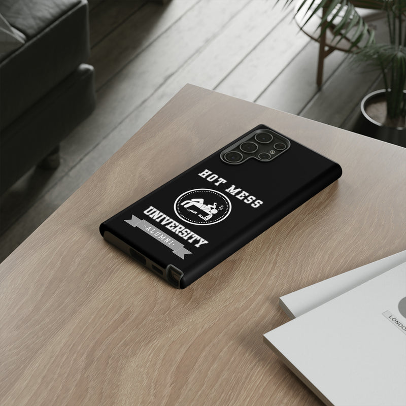 HOT MESS UNIVERSITY -Tough Phone Cases - Fits Most Phone Sizes!! (BLACK)
