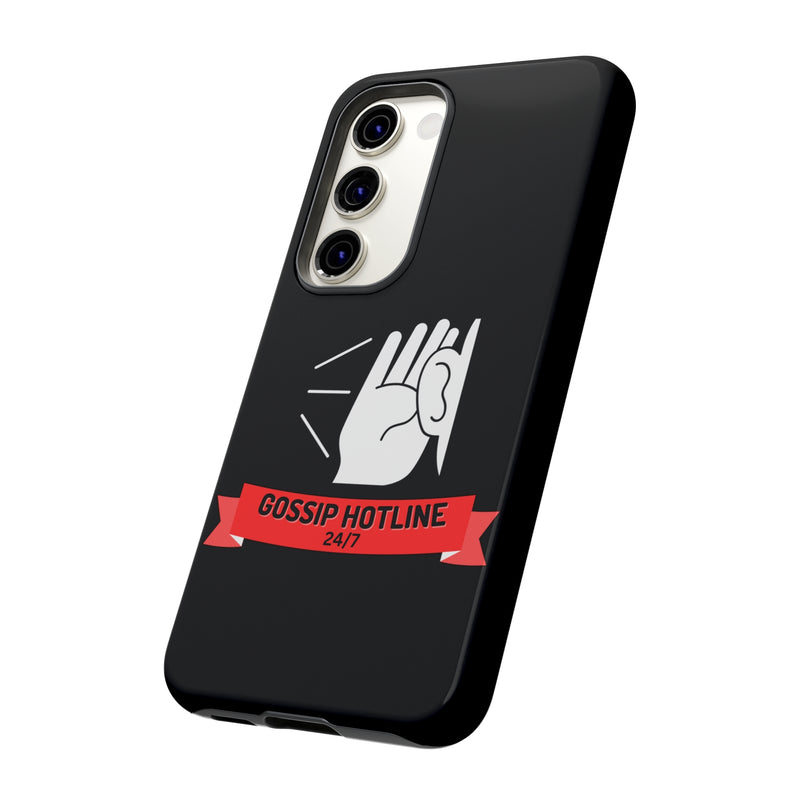 GOSSIP HOTLINE-Tough Phone Cases - Fits Most Phone Sizes!! (BLACK)