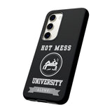 HOT MESS UNIVERSITY -Tough Phone Cases - Fits Most Phone Sizes!! (BLACK)