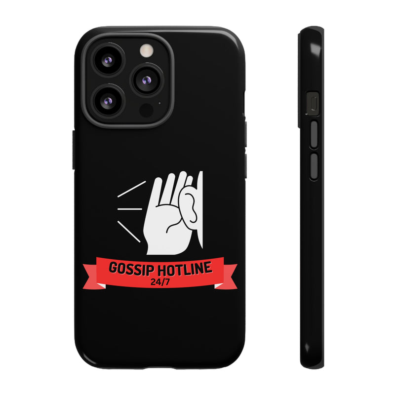 GOSSIP HOTLINE-Tough Phone Cases - Fits Most Phone Sizes!! (BLACK)