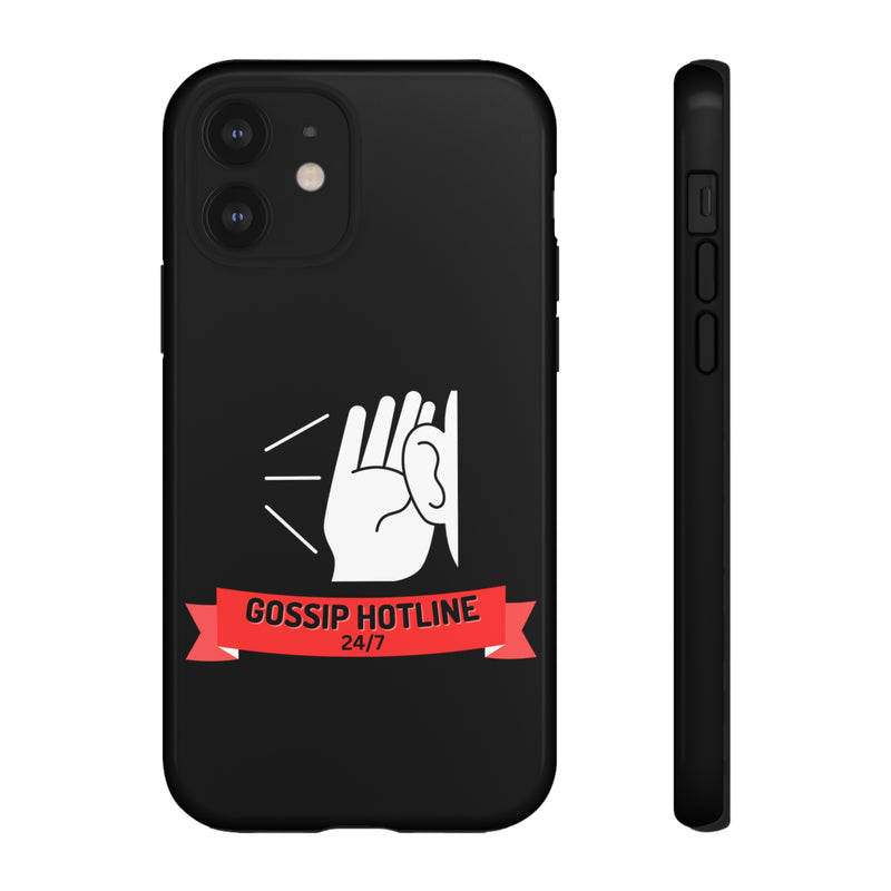 GOSSIP HOTLINE-Tough Phone Cases - Fits Most Phone Sizes!! (BLACK)