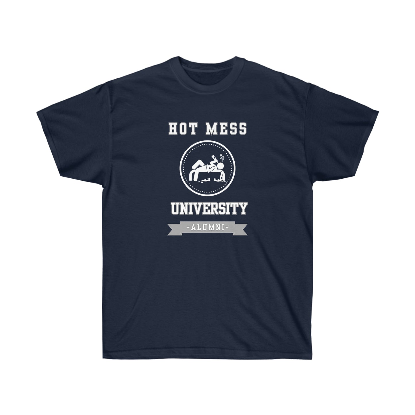 HOT MESS UNIVERSITY- T Shirt (variety Of Colors)