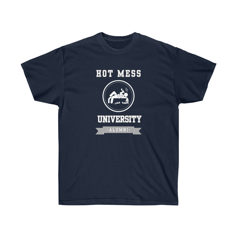 HOT MESS UNIVERSITY- T Shirt (variety Of Colors)