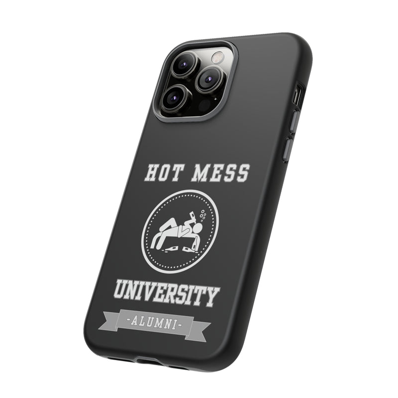 HOT MESS UNIVERSITY -Tough Phone Cases - Fits Most Phone Sizes!! (BLACK)
